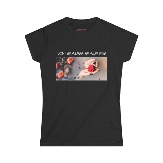Be A Legend- Womens T-shirt